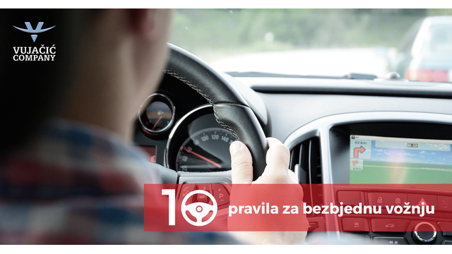 10 PRAVILA ZA BEZBJEDNU VOŽNJU KOJA STE MOŽDA ZABORAVILI